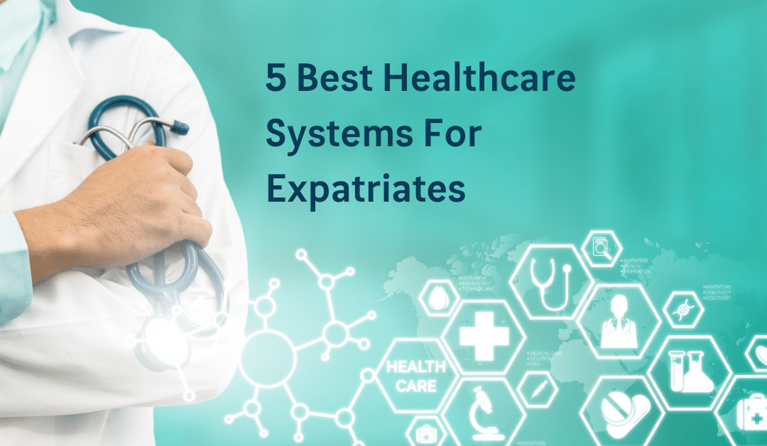 5 best healthcare systems for expatriates blog
