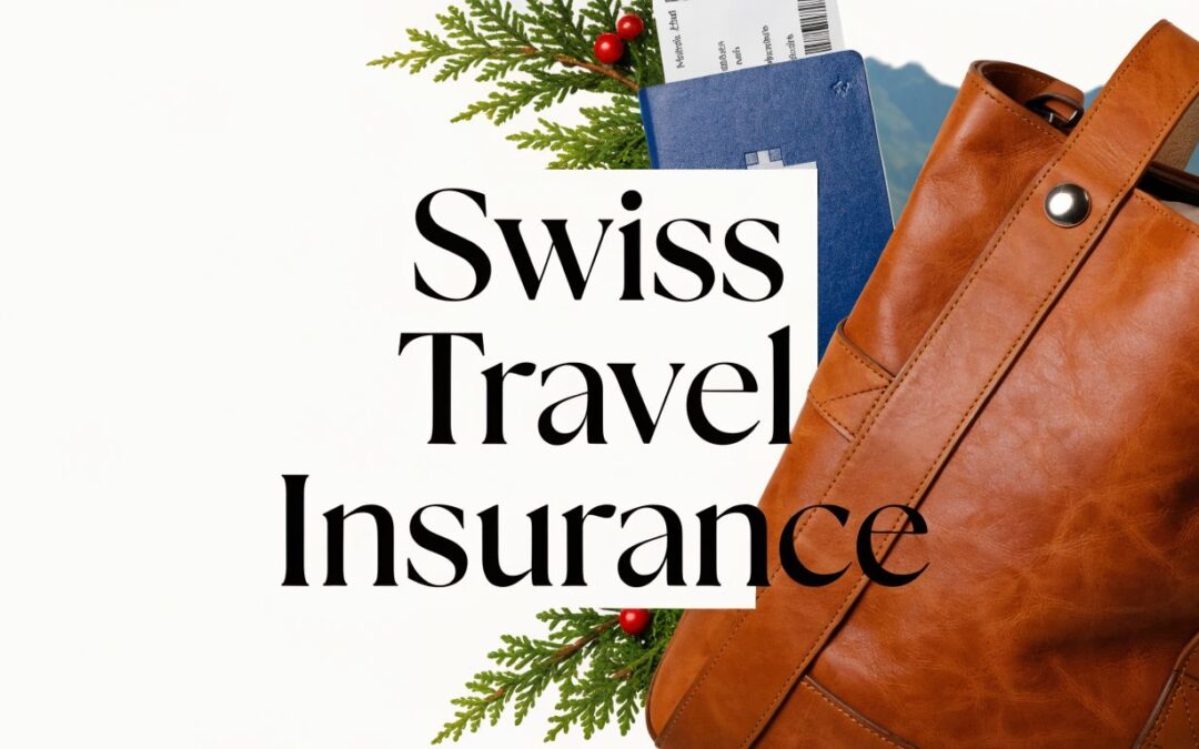 Travel Insurance for Switzerland: A HNW Guide for 2026