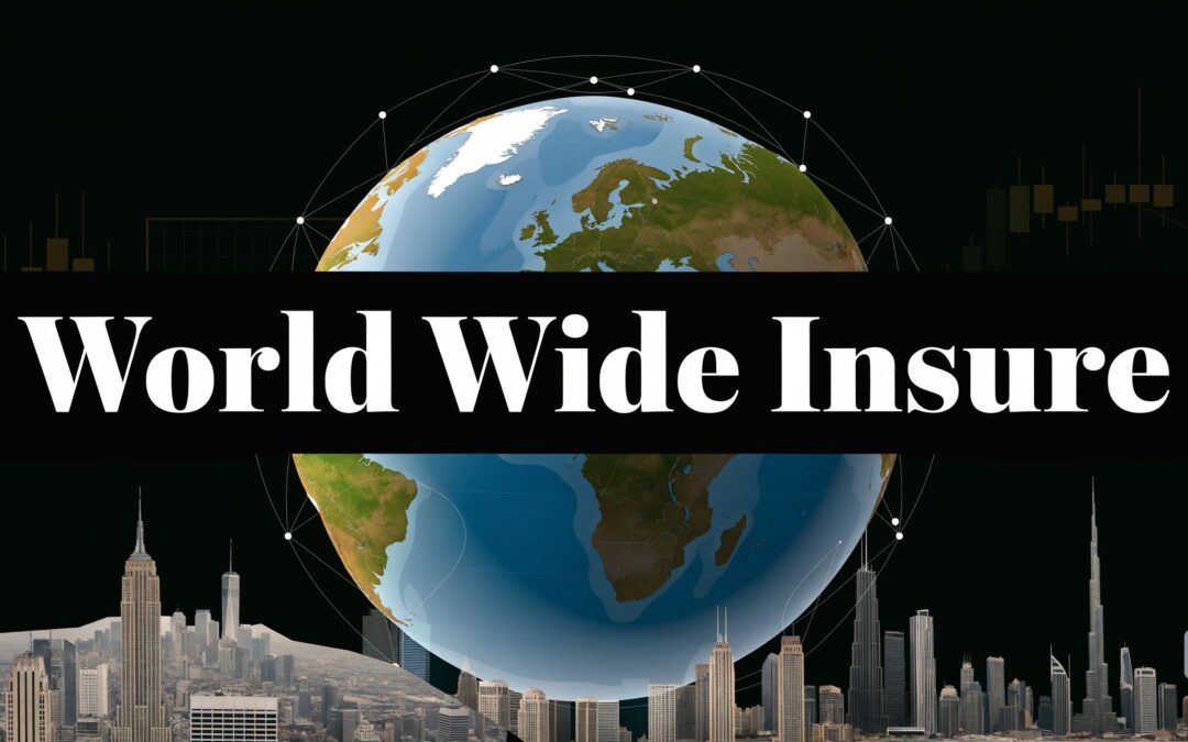 World Wide Insure: A Definitive Guide for HNW Expats
